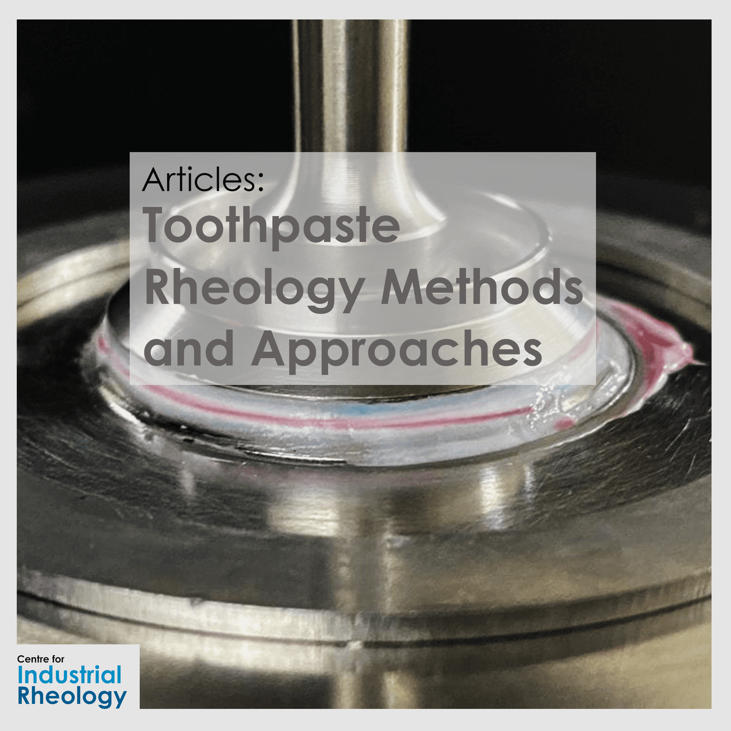 Toothpaste Rheology Methods and Approaches Rheology Lab
