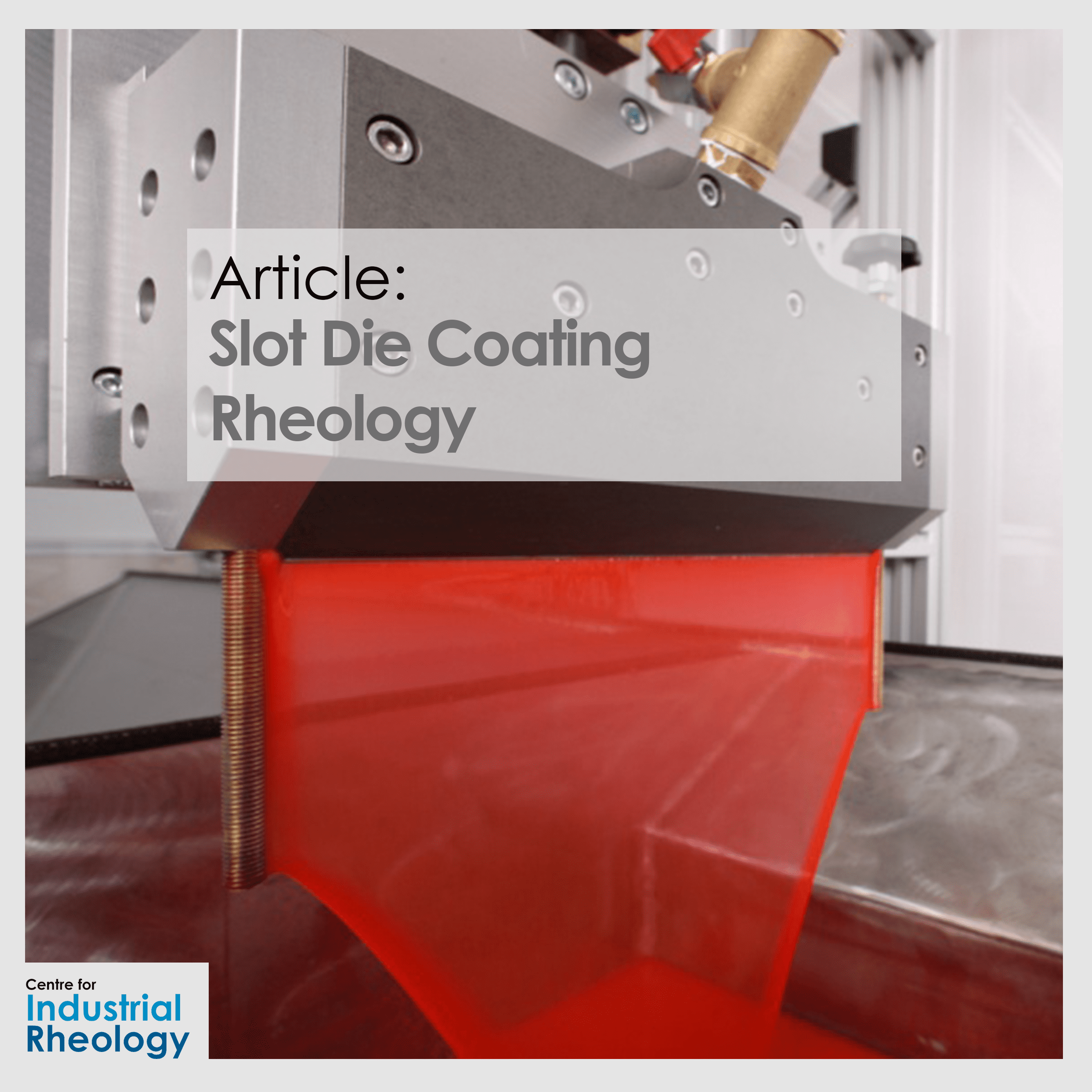 Rheology and Dynamic Wetting Characterisations for Slot Die Processes